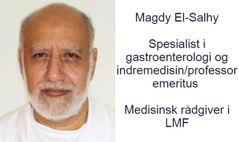 Medisinsk rådgiver i LMF - professor i gastroenterologi El-Salhy  Medisinsk rådgiver i LMF - professor i gastroenterologi El-Salhy